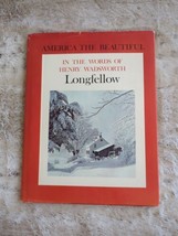 America the Beautiful: In the Words of Henry Wadsworth Longfellow 1965 HC DJ Vtg - £9.84 GBP