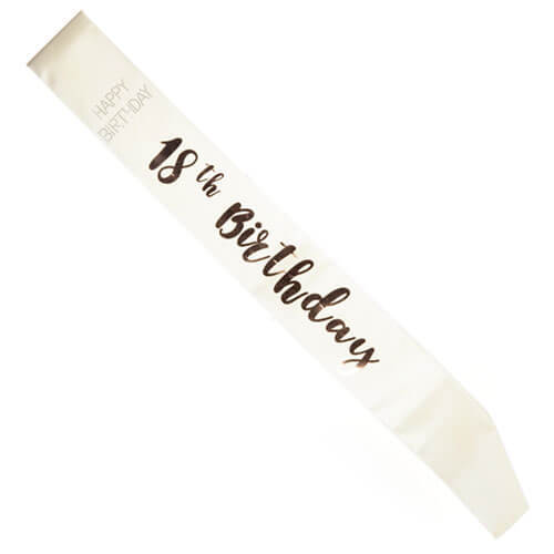 Birthday Rose Gold on White Sash - 18th - $17.97
