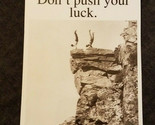 NOS Vintage 1990s Novelty Door Hanger Don&#39;t Push Your Luck We&#39;re at the ... - $7.13