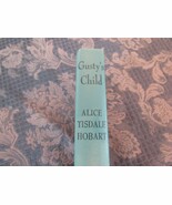 Gusty&#39;s Child by Alice Tisdale Hobart 1959 Hardcover  - £19.45 GBP