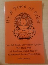 It&#39;s A Piece of Cake! by Jackie Gannaway 50 Quick Dessert Recipes 2001 Cookbook  - £7.50 GBP