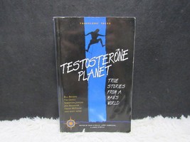 1999 Testosterone Planet: True Stories From a Man&#39;s World, Various Authors Pb Bk - £3.86 GBP