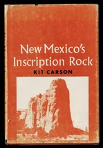 New Mexico&#39;s Inscription Rock: Where History Began in America by Kit Carson - $25.60