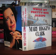 Clark, Mary Higgins While My Pretty One Sleeps 1st Edition 1st Printing - £37.90 GBP