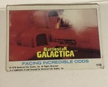 BattleStar Galactica Trading Card 1978 Vintage #110 Facing Incredible Odds - £1.56 GBP