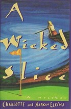 A Wicked Slice - Charlotte and Aaron Elkins - 1st Edition Hardcover - NEW - £27.53 GBP