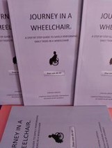 Journey In A Wheelchair©  A Step By Step Guide To Safely Performing Daily Task - £7.86 GBP