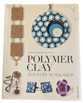 Book Polymer Clay Jewelry Workshop Handcrafted Designs &amp; Techniques S Hamilton - £9.64 GBP