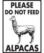 Please Do Not Feed Alpacas Aluminum Alpaca Sign - 9&quot; x 12&quot; - $18.95