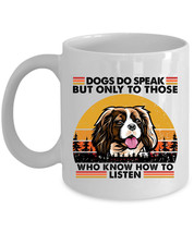 Funny Cavalier King Dog Lover Coffee Mug Ceramic Dogs Do Speak Vintage M... - £13.41 GBP+