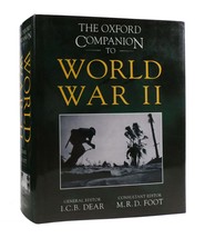 I. C. B. Dear, M. R. D. Foot The Oxford Companion To World War Ii 1st Edition 1 - $96.94