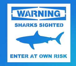 Warning Sharks Sighted Reusable Stencil (Many Sizes) - $9.06+