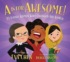 A Is for Awesome!: 23 Iconic Women Who Changed the World - £8.53 GBP