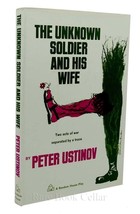 Peter Ustinov The Unknown Soldier And His Wife 1st Edition 1st Printing - £37.56 GBP
