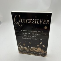 Quicksilver: A Revolutionary Way to Lead the Many and the Few Beginning with YOU - £10.12 GBP