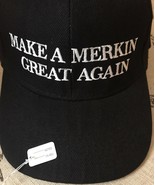 MAKE AMERICA GREAT AGAIN HAT Trump Inspired PARODY MAKE A MERKIN GREAT A... - $18.83