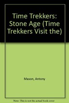 The Time Trekkers Visit the Stone Age Mason, Antony - $7.82