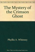 The Mystery of the Crimson Ghost Phyllis A. Whitney - £37.34 GBP