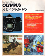 HOW TO SELECT &amp; USE OLYMPUS SLR CAMERAS, CARL SHIPMAN, H.P. BOOKS 1979 -... - $24.98