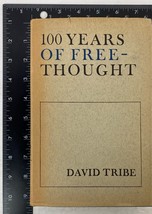 100 Years of Freethought by David Tribe, 1967 Hardcover with Dust Jacket - £39.92 GBP