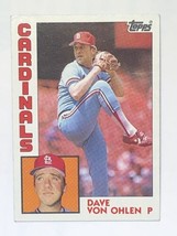 Dave Von Ohlen 1984 Topps #489 St. Louis Cardinals MLB Baseball Card - £0.78 GBP