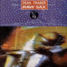 Dean Fraser - Raw Sax (orig. press) - $17.99