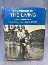 1965 The World of the Living by Earl Ubell Photographs by Arline Strong HCDJ - £22.67 GBP