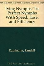 Tying Nymphs Kaufmann, Randall - £15.12 GBP
