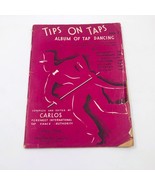 Tips On Taps Album of Tap Dancing Book I By Carlos 44 pages 1937 - €12,84 EUR Tips On Taps Album of Tap Dancing Book I By Carlos 44 pages 1937 - €12,84 EUR