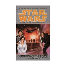 Champions of the Force (Star Wars: The Jedi Academy Trilogy, Vol. 3) Kevin Ander - $8.00