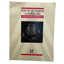 How to Get Started in Autocad Without Reading the Manual 1986 Kelvin Throop - $13.99