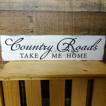 Country Roads Take Me Home - Rustic Handmade Wood Sign Farmhouse - £9.60 GBP
