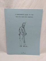 A Wargamers Guide To The 1812-1815 War With America - £46.71 GBP