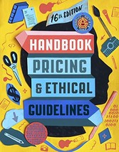 Graphic Artists Guild Handbook, 16th Edition: Pricing Ethical Guidelines - £30.12 GBP