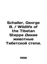 Schaller, George B. / Wildlife of the Tibetan Steppe Wild Animals of the Tibetan - £148.83 GBP