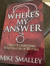 Where&#39;s My Answer 7 Keys To Surviving YO- 9781615842414, Paperback, Mike Smalley - £4.00 GBP