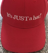 Make America Great Again Hat Trump Inspired Parody It’s Just A Hat Embroidered - $15.49