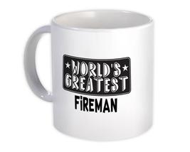World Greatest FIREMAN : Gift Mug Work Christmas Birthday Office Occupation - £12.41 GBP