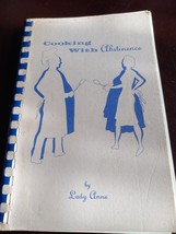 Cooking with Abstinence: An Inspirational Cookbook 1976 For Compulsive O... - £9.47 GBP