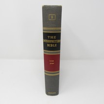Interpreter&#39;s Bible Volume VIII: Luke, John, Abingdon c. 1952 Vol 8 - $14.97