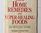 Preventions Book of Home Remedies and Super-Healing Foods 1994 Paperback... - $7.91
