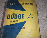 1962 Dodge Lancer Dart Polara 500 Service Shop Repair Workshop Manual OEM - £55.46 GBP