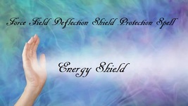 Force Field Deflection Shield Protection Life Long No Mantra - $79.00