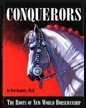 Conquerors: The Roots of New World Horsemanship by Deb Bennett - £51.93 GBP