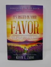 It's Rigged in Your Favor : How Would You Live If You Knew You Wouldn't ... - $14.99