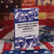 Party Systems &amp; Foreign Policy Change in Liberal Democracies Book Chryssogelos - £22.06 GBP
