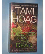 DEEPER THAN THE DEAD - A novel by Tami Hoag - $8.41 CAD