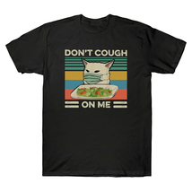 Don&#39;t Cough on Me T-Shirt High Quality Cotton Men and Women - £17.52 GBP