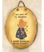 Plain Jane Handcrafted Slate Plaque &quot;Daughter&quot; Signed - £11.20 GBP