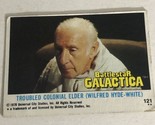 BattleStar Galactica Trading Card 1978 Vintage #121 Troubled Colonial Elder - $1.97